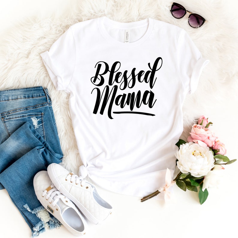 Blessed Mama Shirt Blessed Mom Shirt One Blessed Mama Cute - Etsy
