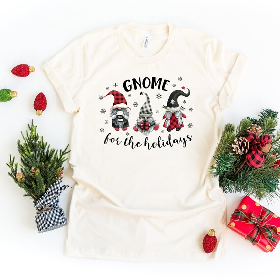 Gnome For The Holidays Shirt Gnome Christmas Shirt Gnome | Etsy
