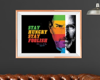 Stay Hungry Stay Foolish - Apple Steve Jobs - Motivational Inspirational Quote Poster, Best friend Birthday Gift Office Work Decor Wall Art
