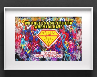 Super Dad Super hero Father's Day poster Print! Colourful heart splash design, I love you dad Gift for him, Daddy Print Happy Father's Day