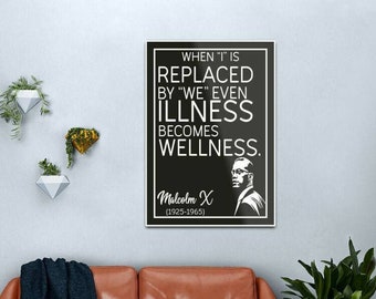 Malcolm X - "When 'I' is replaced by 'We'..." - Motivational Inspirational Quote Poster, Birthday Gift, Office Work Home Decor, Wall Art