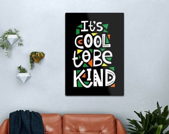 Its cool to be kind - green orange yellow design, typography abstract art Inspirational Quote - Motivational Poster, Birthday Gift, Wall Art