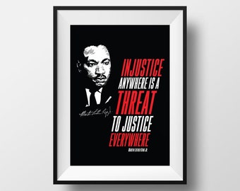 MLK - Martin Luther King Quote Digital download, "Injustice Anywhere Is A Threat...." Powerful & Empowerment - Black Lives Matter BLM