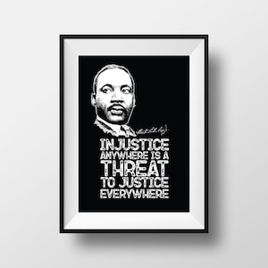 MLK - Martin Luther King Quote Digital download, &quot;Injustice Anywhere Is A Threat....&quot; Powerful & Empowerment - Black Lives Matter BLM
