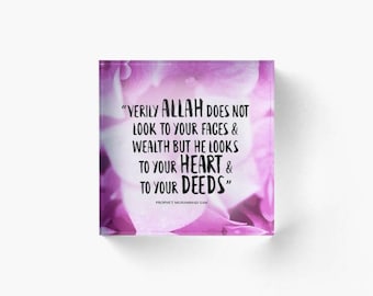 Prophet Muhammad SAW "Verily Allah..looks..Heart & your Deeds." Sahih Muslim Hadith Floral Flower - Islamic Acrylic Block Eid Gifts Ramadan