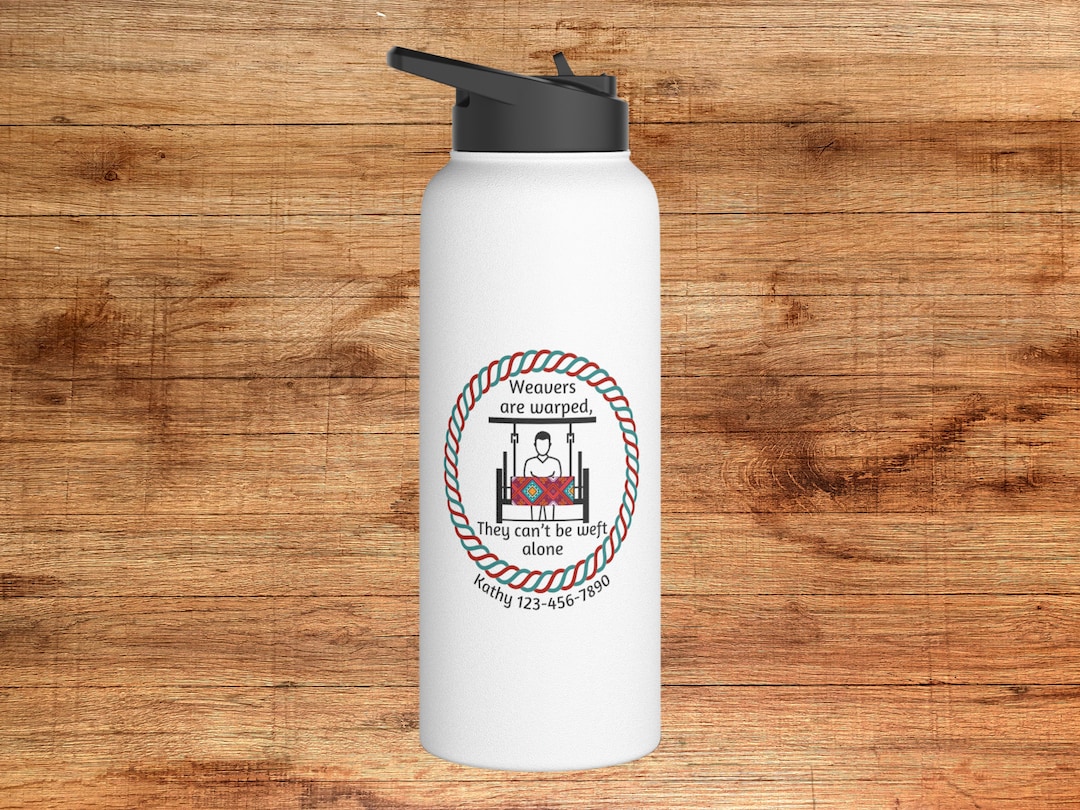 Personalized Weavers Are Warped Doublewall Stainless Steel Water