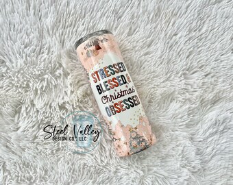 Stressed, Blessed, & Christmas obsessed tumbler, Christmas Tumbler