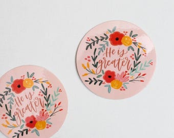 He is Greater Sticker, Floral Bumper Sticker Gift for Her, Computer and Waterbottle Sticker, Bible Verse and Christian Sticker