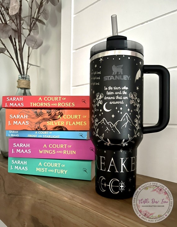 Stanley 40oz Tumbler, ACOTAR Tumbler, Book Tumbler, Laser Engraved