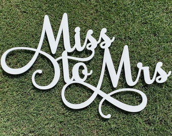 Miss to Mrs. sign, Mr. & Mrs. Wedding Backdrop, Bridal Shower back drop, Sign for wedding, Bride to be Laser Cut Name