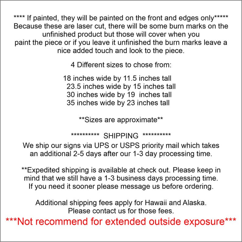 May include: White text on a white background details product information. The text includes size options: 18x11.5 inches, 23.5x15 inches, 30x19 inches, and 35x23 inches. It also mentions laser cutting and shipping details. The text warns against extended outdoor exposure.
