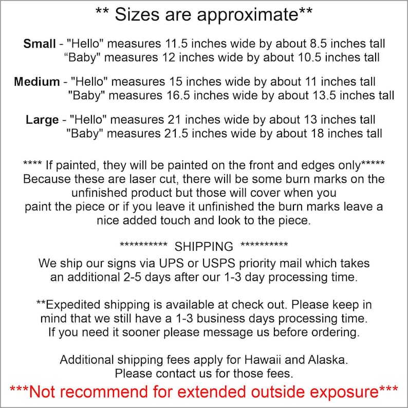 May include: A text-based image showing the different sizes and dimensions of wooden signs. The signs are available in three sizes: small, medium, and large. The image also includes information about shipping and the fact that the signs are laser cut, which may result in burn marks.