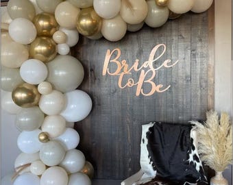 Bride to Be Sign, Cute Bridal Shower back drop, Here comes the Bride, Flower Wall, Bride to be Laser Cut Name, Bachelorette party
