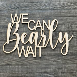 We Can Bearly Wait, We Can Bearly Wait Sign, We Can Bearly Wait Baby Shower, Baby Shower, Oh Baby, Welcome Baby