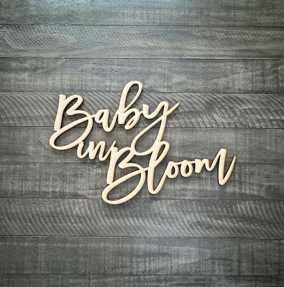 Baby in Bloom Sign: Laser Cut, Baby Shower, Gender Reveal Decor