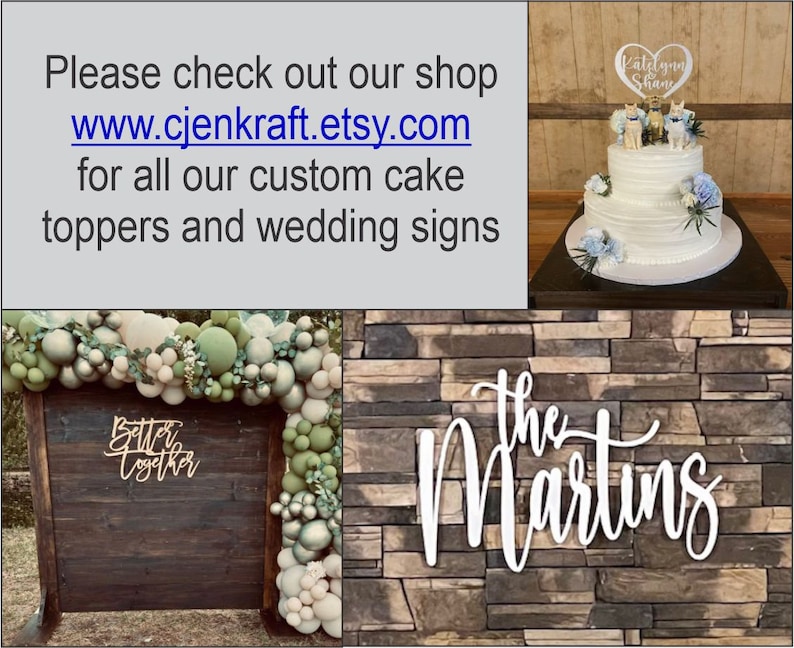 May include: Image features custom cake toppers, wedding signs, and a decorated cake. The cake has a topper with names and figurines. A wooden sign says "Better Together" and another says "The Martins". The text "www.cjenkraft.etsy.com" is also visible.