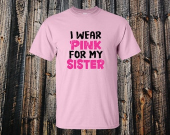 I Wear Pink For My Sister T-shirt