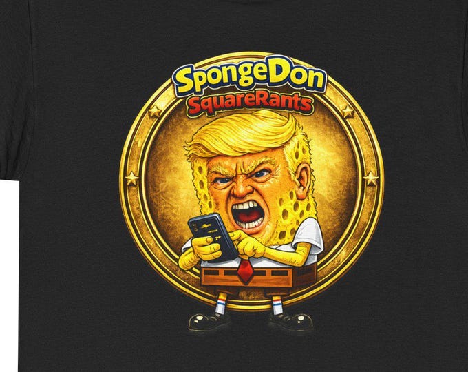 SpongeDon Square RantsTee / Angry Ranting Badge Shirt, Political Satire Humor T-Shirt