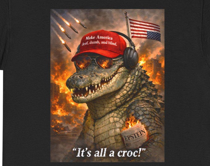 All A Croc Shirt / POLITICAL Denial of American Cultists