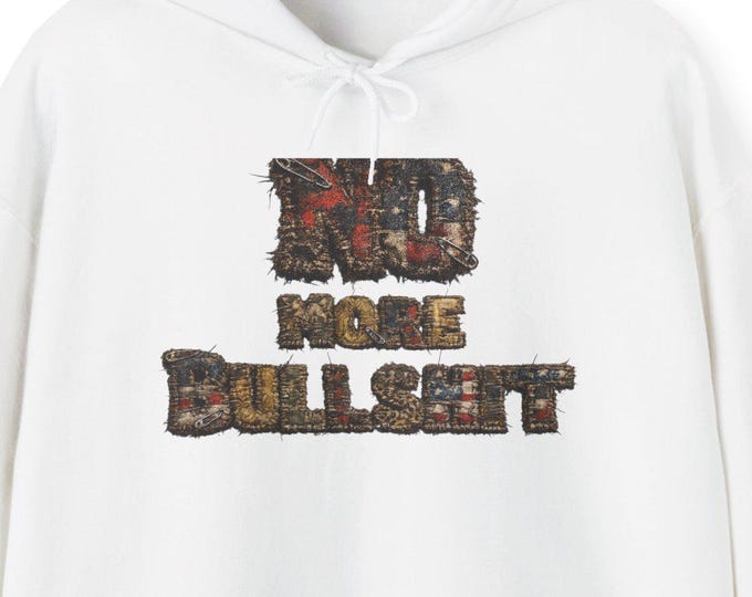 No More BS Hoodie / Faux Quilt Statement Sweatshirt