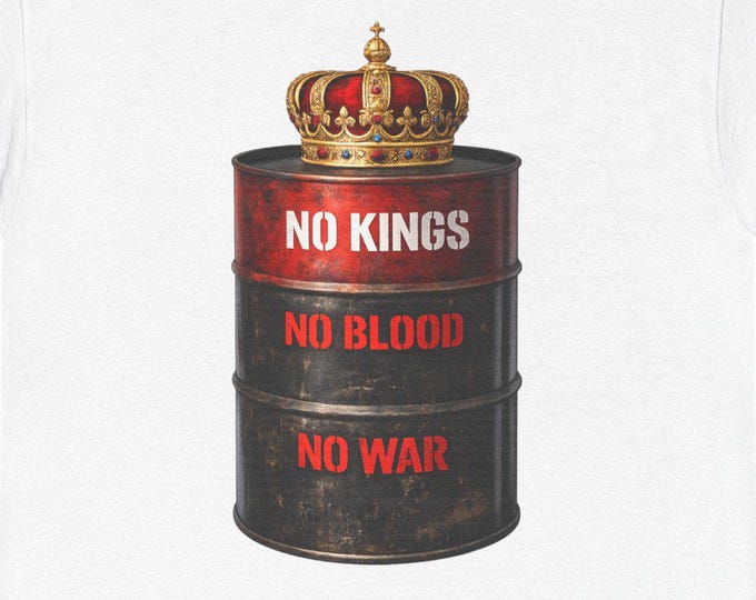 No Kings T-Shirt | Anti-War No Blood No War Tee