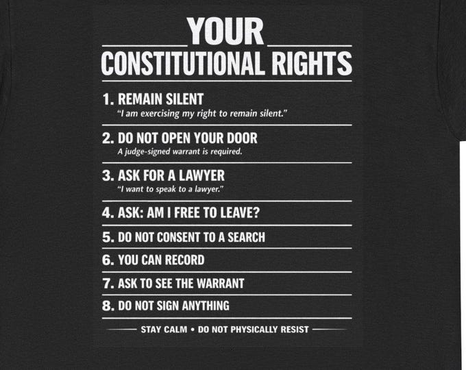 Constitutional Rights T-Shirt | Guaranteed Rights List for ICE, Police, DHS Tee