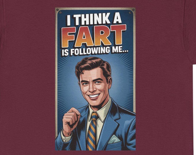 Fart Is Following Me T-Shirt | Funny Retro Graphic Tee