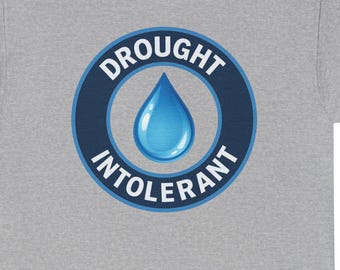 Koszulka z napisem „Nietolerujący suszy”, zabawna koszulka z napisem „Nawodnienie”, koszulka z humorem pustynnym