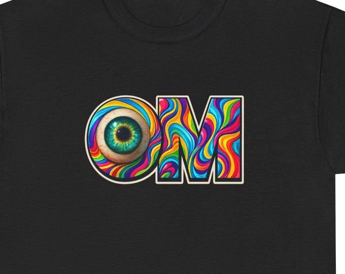 Psychedelic OM Eye T-Shirt / Trippy Spiritual Third Eye Graphic / Colorful Mindfulness