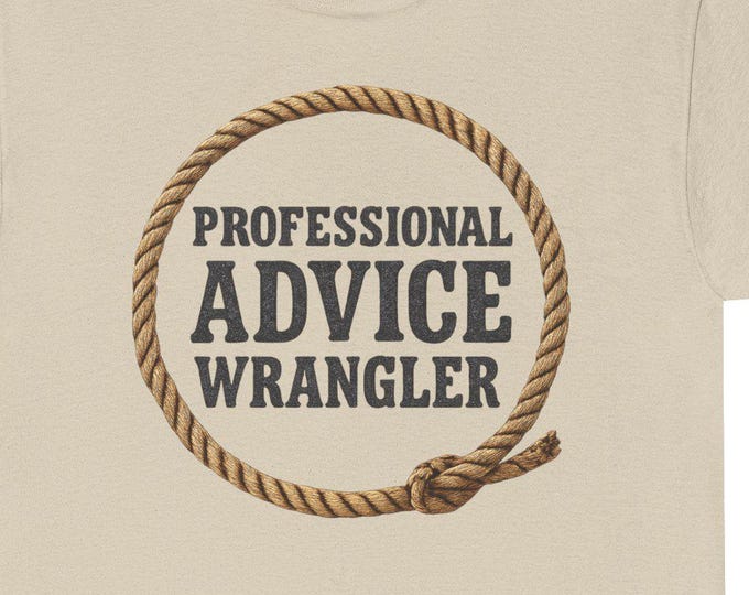 Cowboy Advice Wrangler T-Shirt | Western Humor Tee