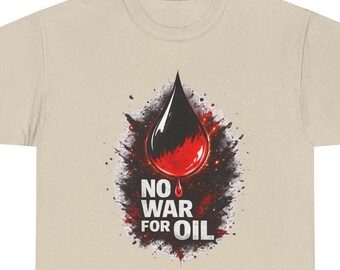 石油のための戦争反対グラフィックTシャツ、反戦抗議メッセージTシャツ