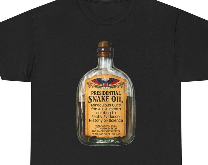 Presidential Snake Oil Tee | Trump Phony Elixir