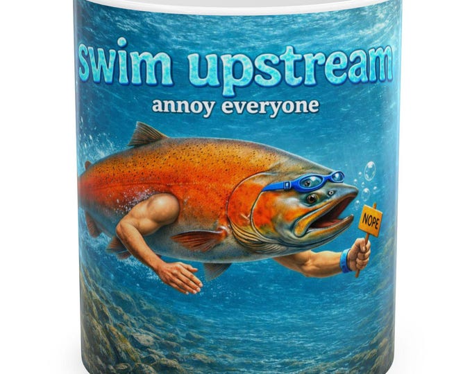 Swim Upstream Mug / Funny Rebellious Fish Coffee Cup / Sarcastic Humor Gift / Anti-Conformity Quote Mug