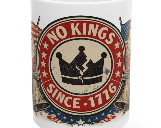 No Kings Mug | Patriotic Revolutionary Anti-Crown, American Flag