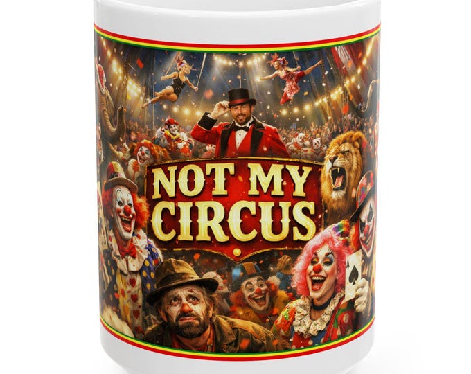 Not My Circus Mug | Circus Clown Illustration, Carnival Scene
