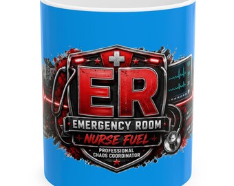 ER Nurse Mug, Emergency Room Coffee Cup, Critical Care RN Fuel (11oz or 15oz)
