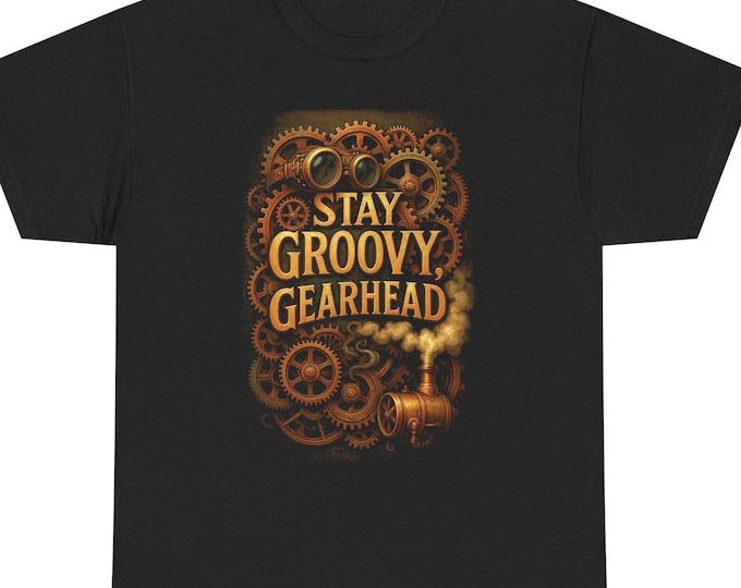 Stay Groovy Gearhead Tee | Steampunk Gears Vintage Engine Illustration