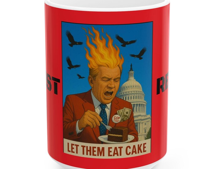 Let Them Eat Cake Political Mug, Congress Resistance Drinkware, Activist Protest Ceramic Cup