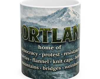 Portland Coffee Mug: Pacific Northwest, Protest & Weirdness