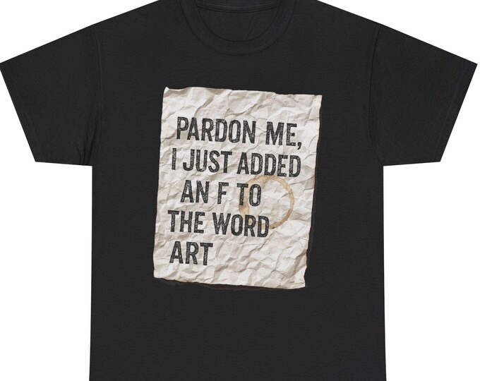Pardon Me Art Tee | Funny Fart Note
