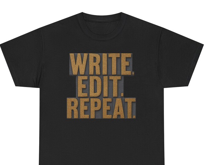 Write Edit Repeat T-Shirt | Writing Quote Typography Tee, Editor Shirt