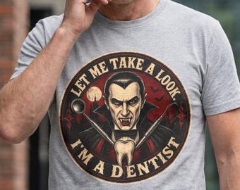 Funny Vampire Dentist T-Shirt | Let Me Take a Look Dental Humor Tee