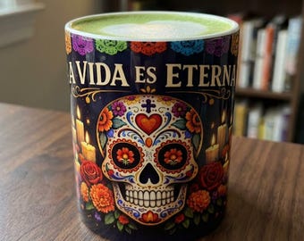 Dia de los Muertos Mug | La Vida Es Eterna Ceramic Cup
