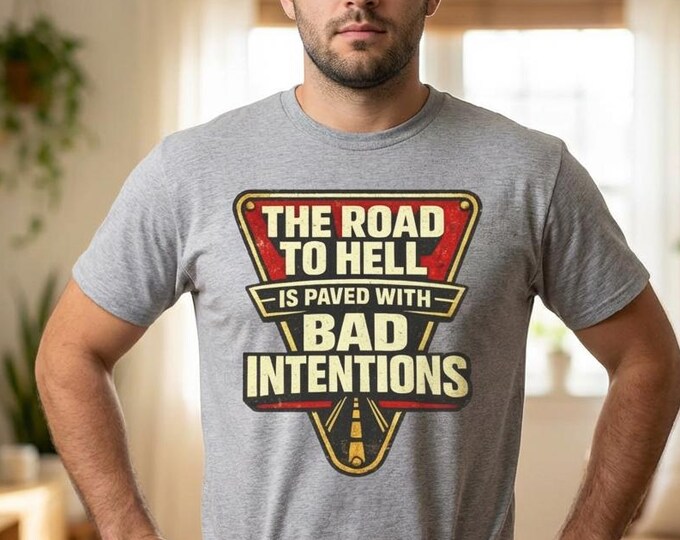 The Road to Hell T-Shirt | Vintage Road Sign Graphic for Those with Bad Intentions