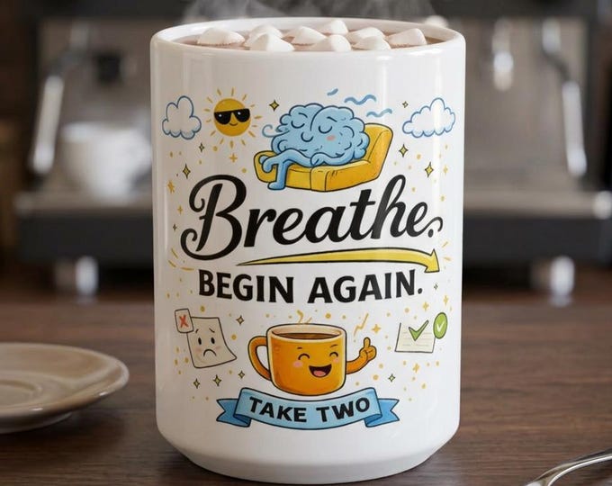 Breathe Begin Again Mug, Take Two Coffee Cup, Mindfulness Therapy Gift