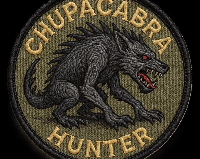 Chupacabra Hunter Tee | Mythical Creature Patch Graphic Monster Mythical Beastie