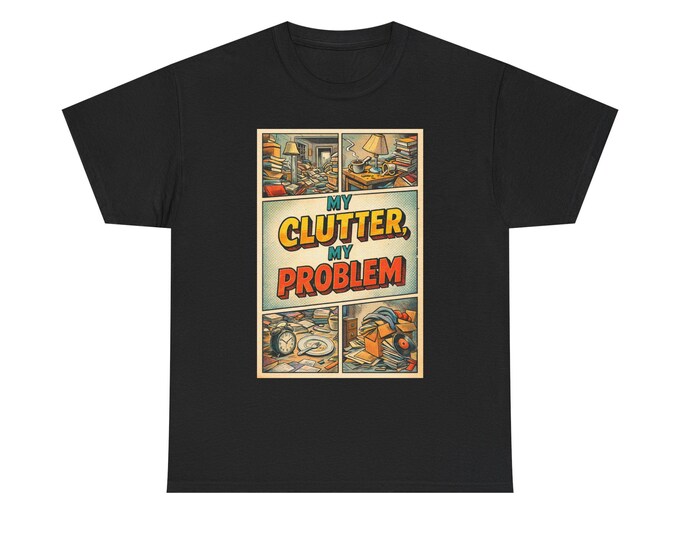 My Clutter, My Problem Retro Comic Art / Funny Collector Humor Graphic / Halftone Pop Art