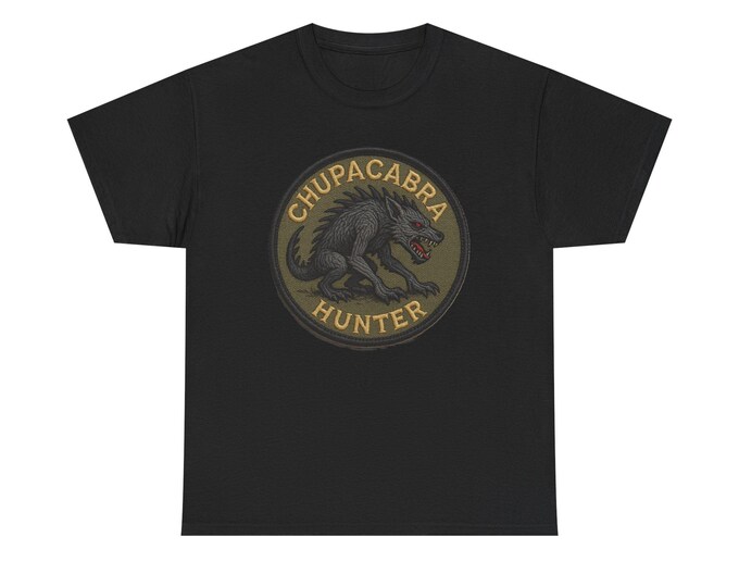 Chupacabra Hunter Tee | Mythical Creature Patch Graphic Monster Mythical Beastie