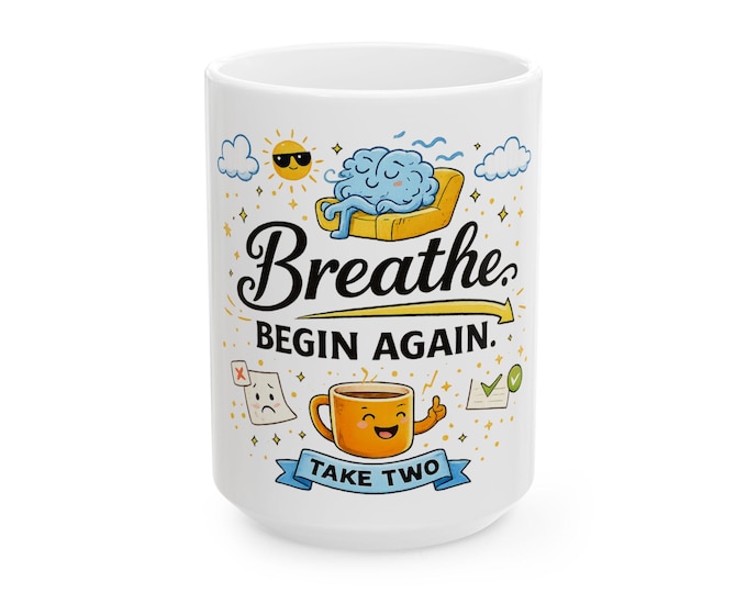Breathe Begin Again Mug |  Motivational Affirmation Coffee