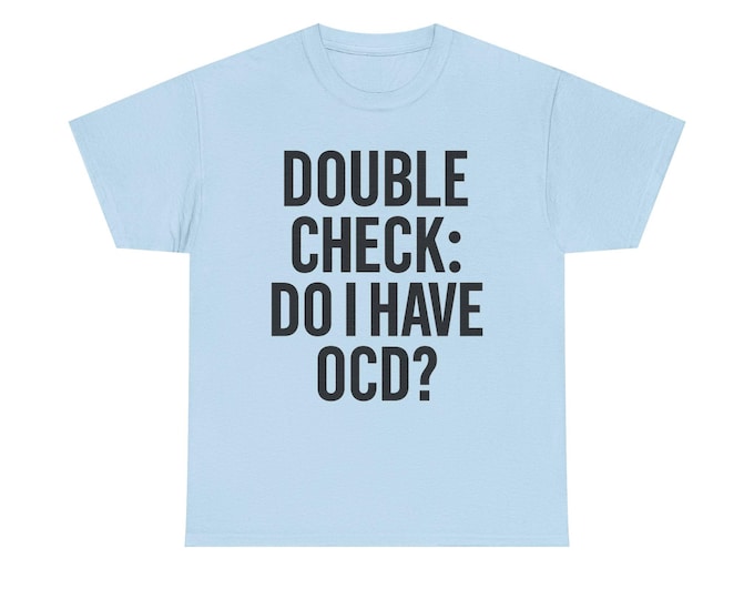 Funny OCD T-Shirt | "Double Check" Graphic Tee